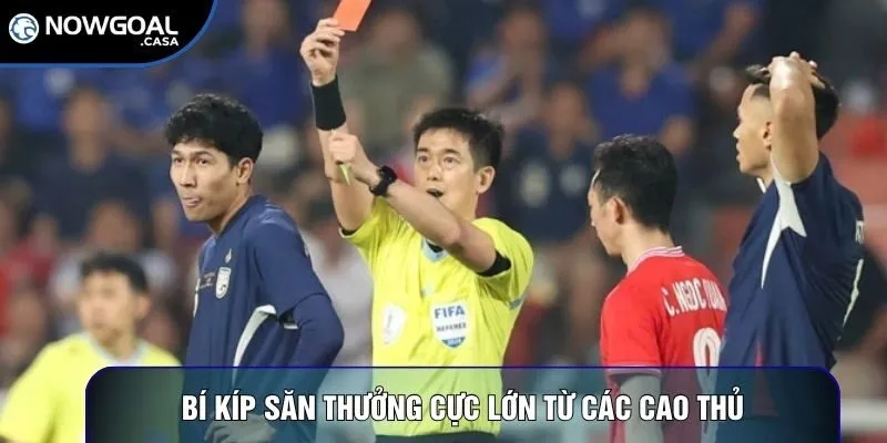 Bí kíp săn thưởng cực lớn từ các cao thủ