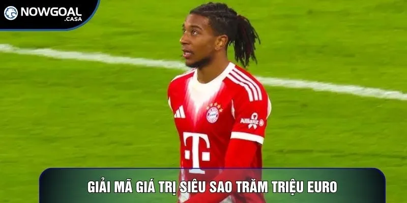 Giải mã giá trị siêu sao trăm triệu euro