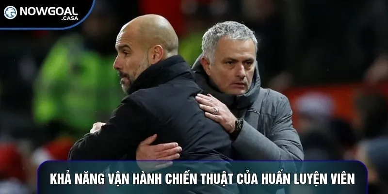 Khả năng vận hành chiến thuật của huấn luyện viên