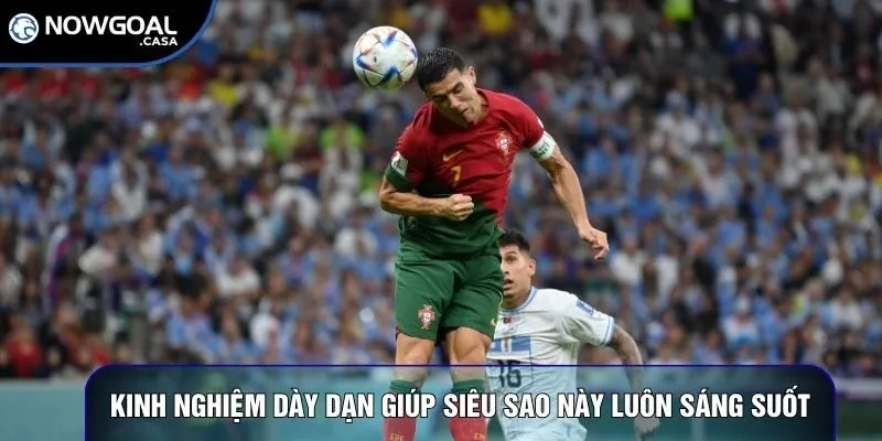 Kinh nghiệm dày dạn giúp siêu sao này luôn sáng suốt