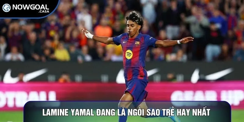 Lamine Yamal đang là ngôi sao trẻ hay nhất hiện nay